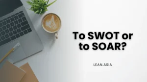 To SWOT or to SOAR